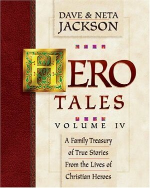 Hero Tales, vol. 4 by Dave Jackson, Neta Jackson