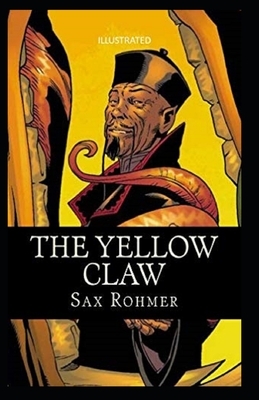 The Yellow Claw Illustrated by Sax Rohmer