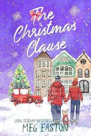 The Christmas Clause: A Sweet Holiday Hockey Romance by Meg Easton, Meg Easton