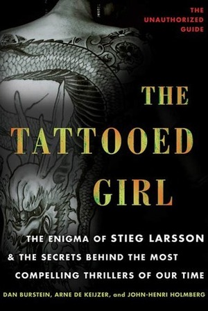 Secrets Of The Tattooed Girl by Dan Burstein, Arne de Keijzer, John-Henri Holmberg