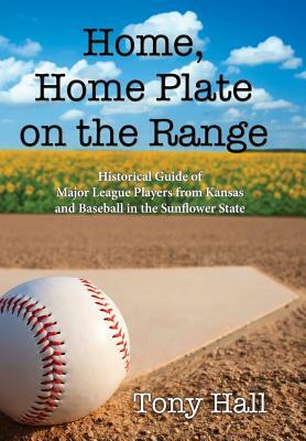 Home, Home Plate on the Range by Tony Hall