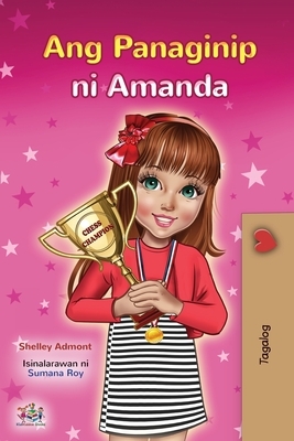 Amanda's Dream (Tagalog Children's Book - Filipino) by Kidkiddos Books, Shelley Admont