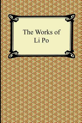 The Works of Li Po by Li Po