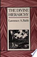 The Divine Hierarchy: Popular Hinduism in Central India by Lawrence A. Babb