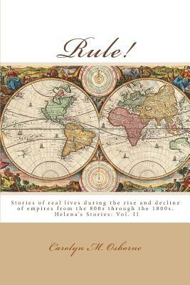 Rule!: Stories of Empire in Europe, Britain and the East by Carolyn M. Osborne
