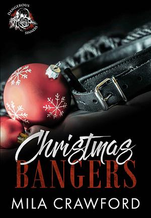 Christmas Bangers by Mila Crawford