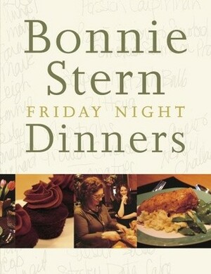 Friday Night Dinners by Bonnie Stern