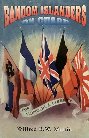 Random Islanders on Guard by Wilfred B.W. Martin