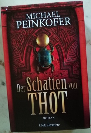Der Schatten von Thot by Michael Peinkofer