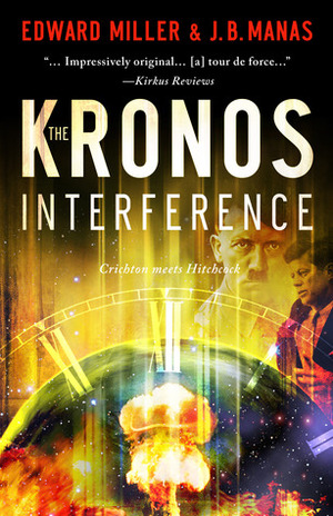 The Kronos Interference by Edward Miller, J.B. Manas
