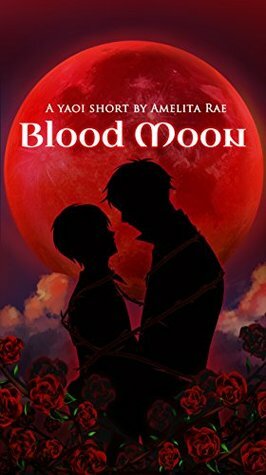 Blood Moon by Amelita Rae