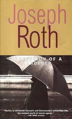 Confession Of A Murderer: Told In One Night by Joseph Roth