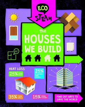 The Houses We Build by Georgia Amson-Bradshaw
