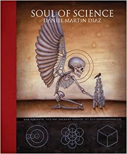 Soul of Science by Daniel Martin Diaz