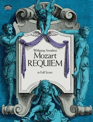 Requiem in Full Score by Wolfgang Amadeus Mozart