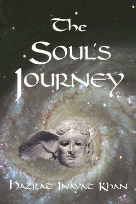 The Soul's Journey by Inayat Khan