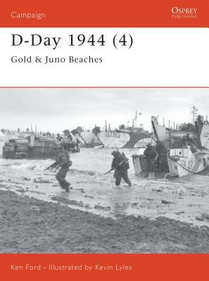 D-Day 1944 (4): Gold & Juno Beaches by Ken Ford