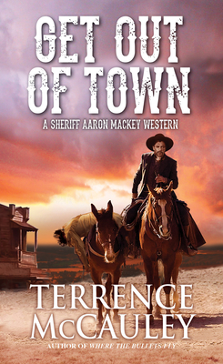 Get Out of Town by Terrence McCauley