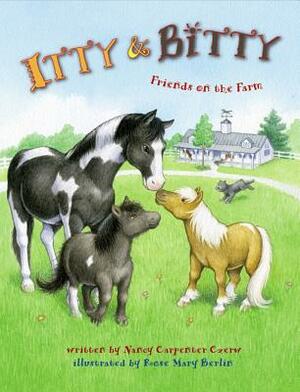 Itty and Bitty: Friends on the Farm by Nancy Carpenter Czerw