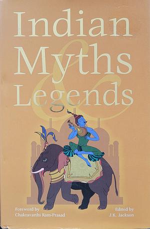 Indian Myths &amp; Legends by Jake Jackson