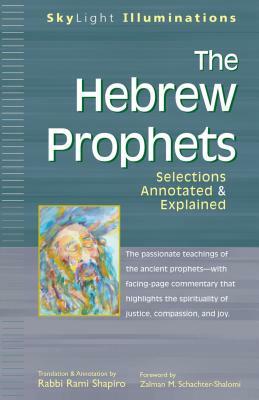 The Hebrew Prophets: Selections Annotated & Explained by 