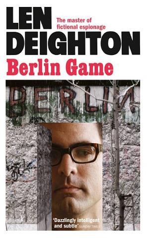 Berlin Game by Len Deighton