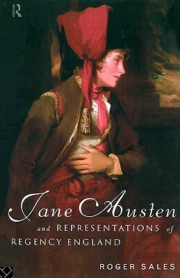Jane Austen & Rep Regency Engl by Roger Sales