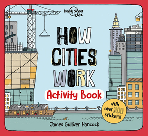 How Cities Work: Activity Book by Lonely Planet Kids