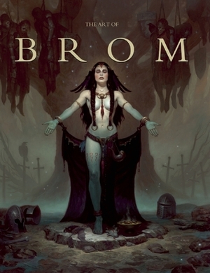 The Art of Brom by John Fleskes, Arnie Fenner, Brom