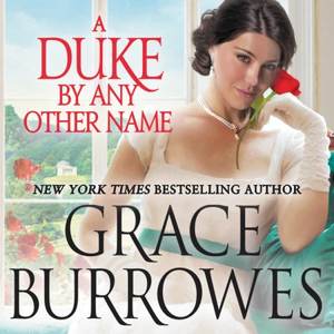 A Duke by Any Other Name by Grace Burrowes