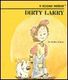 Dirty Larry (Rookie Readers: Level A) by Paul Sharp, Bobbie Hamsa