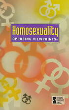 Homosexuality: Opposing Viewpoints by William Dudley