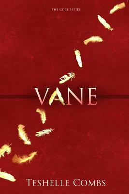 Vane by Teshelle Combs