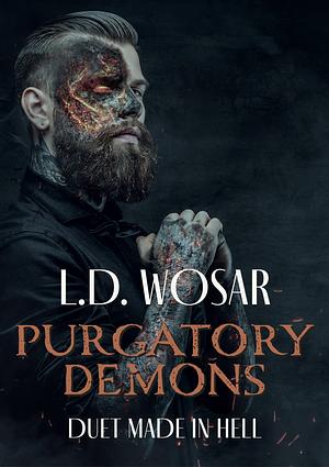 Purgatory Demons: Duet From Hell by L.D. Wosar