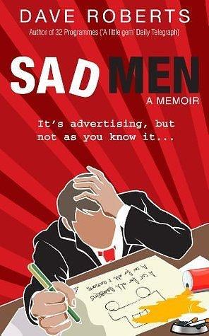 Sad Men by Dave Roberts, Dave Roberts