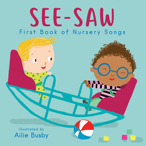 See-Saw!: First Book of Nursery Songs by 