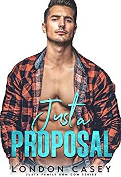 Just a Proposal by London Casey