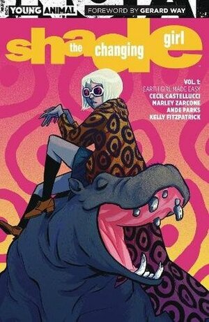 Shade, the Changing Girl, Volume 1: Earth Girl Made Easy by Marley Zarcone, Cecil Castellucci