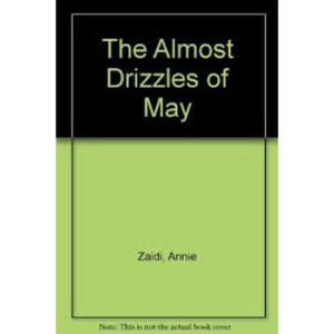 The Almost Drizzles Of May: A Collection Of Poetry by Smriti Jaiswal Ravindra, Annie Zaidi, Prateebha Tuladhar