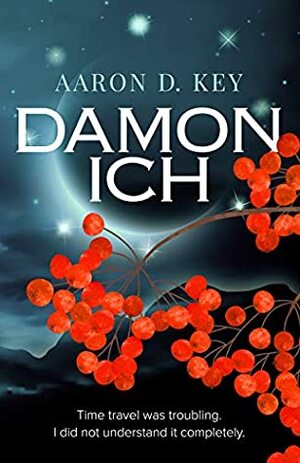 Damon Ich (The Wheel of Eight Book 2) by Aaron D. Key