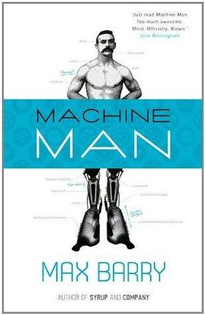Machine Man: A Novel by Max Barry, Max Barry