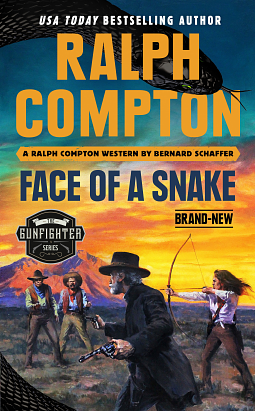 Ralph Compton Face of a Snake by Bernard Schaffer, Ralph Compton