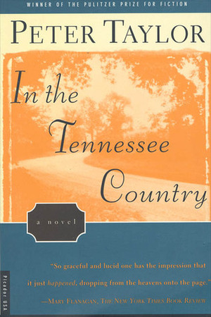 In the Tennessee Country by Peter Taylor