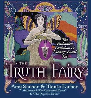The Truth Fairy: The Enchanted Pendulum and Message Board Kit by Amy Zerner, Monte Farber