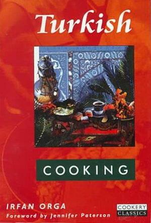 Turkish Cooking by Irfan Orga