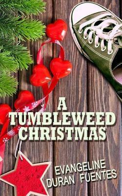A Tumbleweed Christmas by Evangeline Duran Fuentes