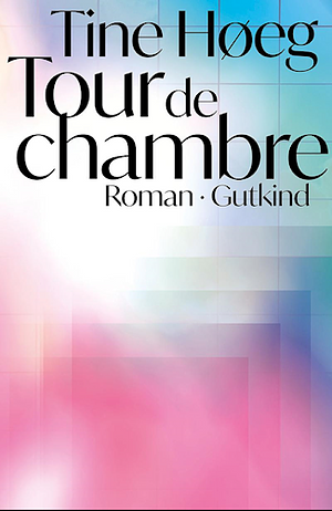 Tour de Chambre by Tine Høeg