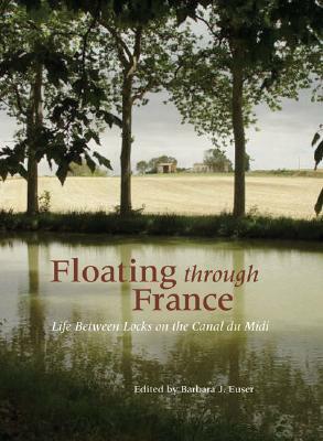 Floating Through France: Life Between Locks on the Canal Du MIDI by 