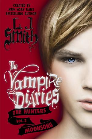 Vampire Diaries 9: The Hunters: Moonsong by L.J. Smith