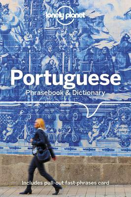 Lonely Planet Portuguese Phrasebook & Dictionary by Robert Landon, Yukiyoshi Kamimura, Lonely Planet